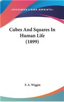 Cubes and Squares in Human Life (1899)