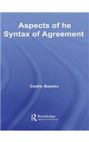 Aspects of the Syntax of Agreement