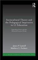 Sociocultural Theory and the Pedagogical Imperative in L2 Education