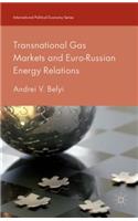 Transnational Gas Markets and Euro-Russian Energy Relations