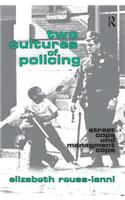 Two Cultures of Policing