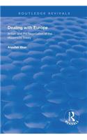 Dealing with Europe: Britain and the Negotiation of the Maastricht Treaty