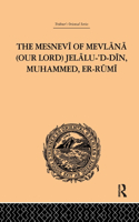 Mesnevi of Mevlana (Our Lord) Jelalu-'d-Din, Muhammed, Er-Rumi