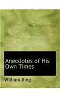 Anecdotes of His Own Times