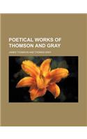 Poetical Works of Thomson and Gray: (English)