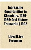 Increasing Opportunities in Chemistry, 1936-1986; Oral History Transcript - 1992