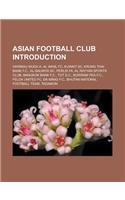 Asian Football Club Introduction: Harimau Muda A, Al Wasl FC, Kuwait SC, Krung Thai Bank F.C., Al-Salmiya SC, Perlis Fa, Al Rayyan Sports Club, Bangko(English)