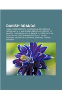 Danish Brands: Lego, Ceres Brewery, Scandinavian Airlines, Air Greenland, A. P. Moller-Maersk Group, History of Maersk, Carlsberg Group(English)