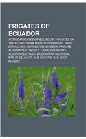 Frigates of Ecuador: Active Frigates of Ecuador, Frigates of the Ecuadorian Navy, USS Enright, HMS Danae, USS Covington(English)