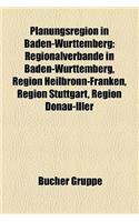 Planungsregion in Baden-Wrttemberg: Regionalverbnde in Baden-Wrttemberg, Region Heilbronn-Franken, Region Stuttgart, Region Donau-Iller(German)