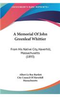 A Memorial Of John Greenleaf Whittier