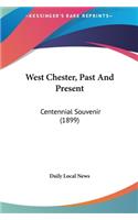 West Chester, Past And Present
