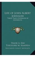 Life of John Albert Johnson