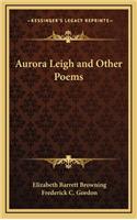 Aurora Leigh and Other Poems