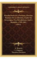 Recollections of a Parisian, Docteur Poumies de La Siboutie, Under Six Sovereigns, Two Revolutions, and a Republic, 1789-1863 (1911)