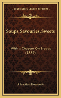 Soups, Savouries, Sweets