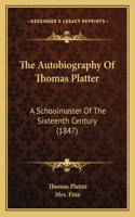 Autobiography Of Thomas Platter