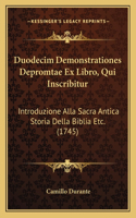 Duodecim Demonstrationes Depromtae Ex Libro, Qui Inscribitur