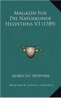 Magazin Fur Die Naturkunde Helvetiens V3 (1789)
