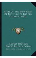 Hints On The Importance Of The Study Of The Old Testament (1827)