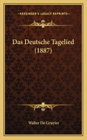 Das Deutsche Tagelied (1887)