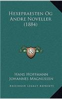 Hexepraesten Og Andre Noveller (1884)