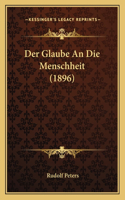 Der Glaube An Die Menschheit (1896): (German)