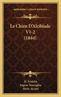 Le Chien D'Alcibiade V1-2 (1844)