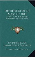 Decreto De 21 De Maio De 1841: Que Contem A Novissima Reforma Judiciaria (1850)