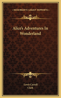 Alice's Adventures In Wonderland