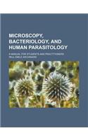 Microscopy, Bacteriology, and Human Parasitology; A Manual for Students and Practitioners