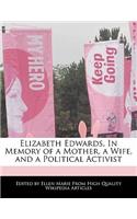 Elizabeth Edwards, in Memory of a Mother, a Wife, and a Political Activist