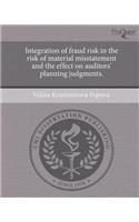Integration of Fraud Risk in the Risk of Material Misstatement and the Effect on Auditors' Planning Judgments: (English)