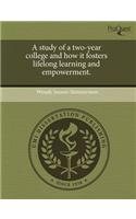 A Study of a Two-Year College and How It Fosters Lifelong Learning and Empowerment