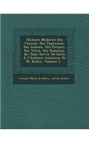 Histoire Moderne Des Chinois, Des Japonnois, Des Indiens, Des Persans, Des Turcs, Des Russiens, &C