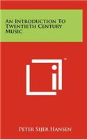 Introduction To Twentieth Century Music