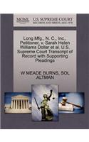 Long Mfg., N. C., Inc., Petitioner, V. Sarah Helen Williams Dollar et al. U.S. Supreme Court Transcript of Record with Supporting Pleadings