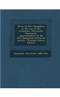 Tories of New Hampshire in the War of the Revolution. Otis Grant Hammond, Superintendent of the New Hampshire Historical Society