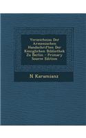 Verzeichniss Der Armenischen Handschriften Der Koniglichen Bibliothek Zu Berlin - Primary Source Edition