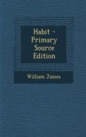 Habit - Primary Source Edition