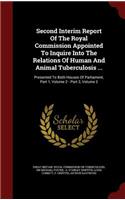 Second Interim Report Of The Royal Commission Appointed To Inquire Into The Relations Of Human And Animal Tuberculosis ...