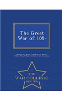 Great War of 189- - War College Series