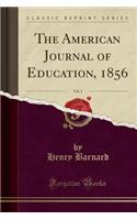 The American Journal of Education, 1856, Vol. 1 (Classic Reprint)