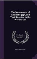 The Monuments of Ancient Egypt, and Their Relation to the Word of God