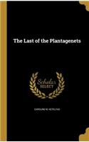 Last of the Plantagenets
