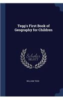 Tegg's First Book of Geography for Children