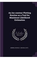 An Iso-Contour Plotting Routine as a Tool for Maximum Likelihood Estimation