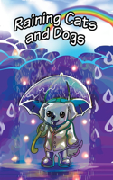 Raining Cats and Dogs