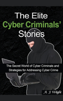 The Elite Cyber Criminals' Stories