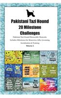 Pakistani Tazi Hound 20 Milestone Challenges Pakistani Tazi Hound Memorable Moments.Includes Milestones for Memories, Gifts, Grooming, Socialization & Training Volume 2